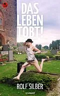 E-Book (epub) Das Leben tobt! von Rolf Silber