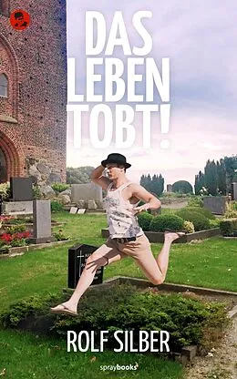 E-Book (epub) Das Leben tobt! von Rolf Silber