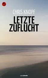 E-Book (epub) Letzte Zuflucht von Chris Knopf