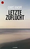 E-Book (epub) Letzte Zuflucht von Chris Knopf