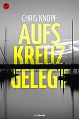 E-Book (epub) Aufs Kreuz gelegt von Chris Knopf