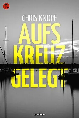 E-Book (epub) Aufs Kreuz gelegt von Chris Knopf