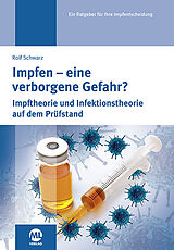 Kartonierter Einband Impfen - eine verborgene Gefahr von Rolf Schwarz