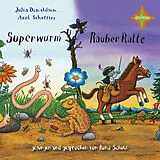 Audio CD (CD/SACD) Superwurm / Räuber Ratte von Julia Donaldson