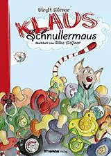 Fester Einband Klaus Schnullermaus von Birgit Hörner