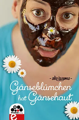 E-Book (epub) Gänseblümchen hat Gänsehaut von Silke Kasamas