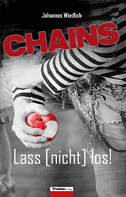 E-Book (epub) CHAINS Lass [nicht] los! von Johannes Wiedlich