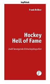 Kartonierter Einband Hockey Hell of Fame von Frank Bröker