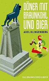 E-Book (epub) Döner mit Braunkohl und Bier von Axel Klingenberg