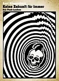 E-Book (epub) Keine Zukunft für immer - Das Punk-Lexikon von Axel Klingenberg