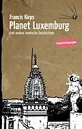 E-Book (epub) Planet Luxemburg von Francis Kirps