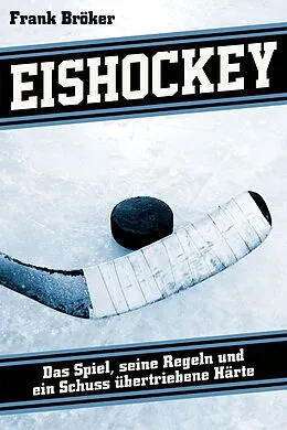 E-Book (epub) Eishockey von Frank Bröker