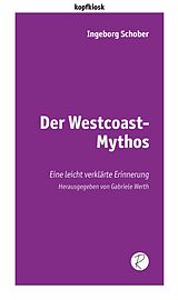 E-Book (epub) Der Westcoast-Mythos von Ingeborg Schober