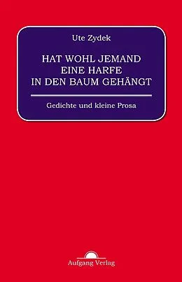 E-Book (epub) Hat wohl jemand eine Harfe in den Baum gehängt von Ute Zydek