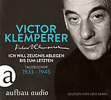 Audio CD (CD/SACD) (CD) Ich will Zeugnis ablegen bis zum letzten von Victor Klemperer