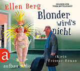 Audio CD (CD/SACD) Blonder wird's nicht von Ellen Berg