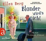 Audio CD (CD/SACD) Blonder wird's nicht von Ellen Berg