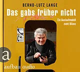 Audio CD (CD/SACD) (CD) Das gabs früher nicht von Bernd-Lutz Lange