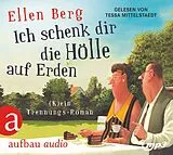Audio CD (CD/SACD) Ich schenk dir die Hölle auf Erden von Ellen Berg