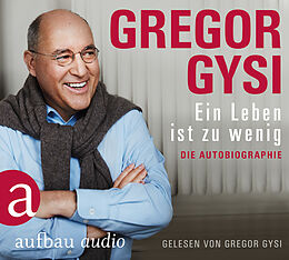 Audio CD (CD/SACD) Ein Leben ist zu wenig von Gregor Gysi