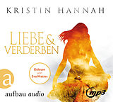 Audio CD (CD/SACD) Liebe und Verderben von Kristin Hannah