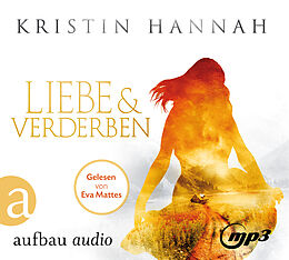 Audio CD (CD/SACD) Liebe und Verderben von Kristin Hannah