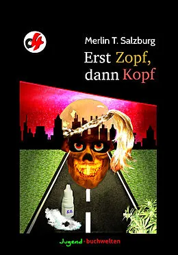 E-Book (epub) Erst Zopf, dann Kopf von Merlin T. Salzburg