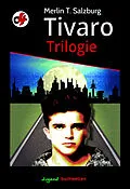 E-Book (epub) Tivaro Trilogie von Merlin T. Salzburg