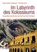 E-Book (epub) Im Labyrinth des Kolosseums von Klaus Stefan Freyberger, Christian Zitzl