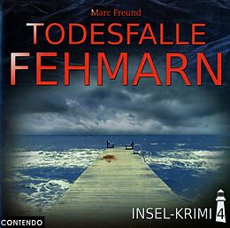 Audio CD (CD/SACD) Insel-Krimi 04. Todesfalle Fehmarn von Marc Freund