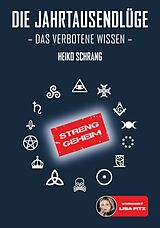 E-Book (epub) Die Jahrtausendlüge - Das verbotene Wissen von Heiko Schrang