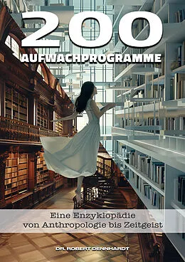 E-Book (epub) 200 AUFWACHPROGRAMME von Dr. Robert Dennhardt