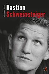 E-Book (epub) Bastian Schweinsteiger von Alexander Kords