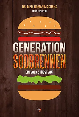 E-Book (epub) Generation Sodbrennen von Dr. Roman Machens, Christoph Eydt