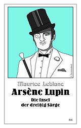 Kartonierter Einband Arsène Lupin - Die Insel der dreißig Särge von Maurice Leblanc