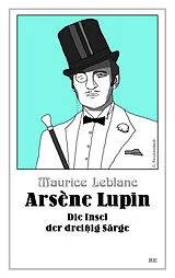 Kartonierter Einband Arsène Lupin - Die Insel der dreißig Särge von Maurice Leblanc