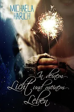 E-Book (pdf) In deinem Licht und meinem Leben von Michaela Harich