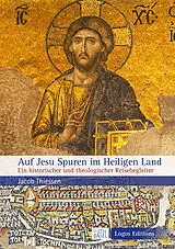 Kartonierter Einband Auf Jesu Spuren im Heiligen Land von Jacob Thiessen