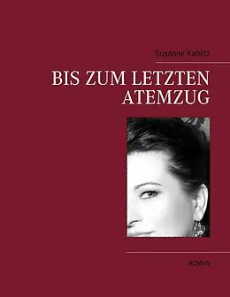 E-Book (epub) Bis zum letzten Atemzug von Susanne Kablitz