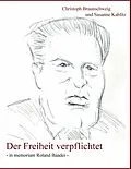 E-Book (epub) Der Freiheit verpflichtet von Susanne Kablitz, Christoph Braunschweig
