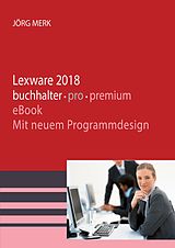 E-Book (pdf) Lexware 2018 buchhalter pro premium von Jörg Merk