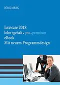 E-Book (pdf) Lexware 2018 lohn + gehalt pro premium von Jörg Merk