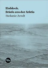 Kartonierter Einband Eisblock von Stefanie Arndt