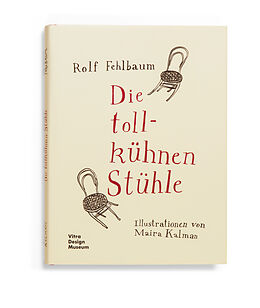 Fester Einband Die tollkühnen Stühle von Rolf Fehlbaum
