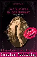 E-Book (epub) Klassiker der Erotik 74: Das Kloster in der Brunst von Anonymus