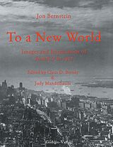 E-Book (epub) To a New World von Jon Bernstein, Claus D. Bernet, Judy Mandelbaum