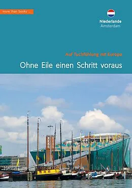E-Book (pdf) Niederlande, Amsterdam. Ohne Eile einen Schritt voraus von Christa Klickermann