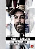 E-Book (epub) Unter Palmen aus Stahl von Dominik Bloh