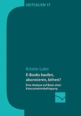 E-Book (pdf) E-Books kaufen, abonnieren, leihen? von Kristin Lulei