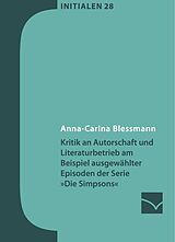 E-Book (pdf) Kritik an Autorschaft und Literaturbetrieb am Beispiel ausgewählter Episoden der Serie »Die Simpsons« von Anna-Carina Blessmann